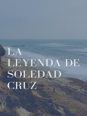 cover image of La Leyenda De Soledad Cruz